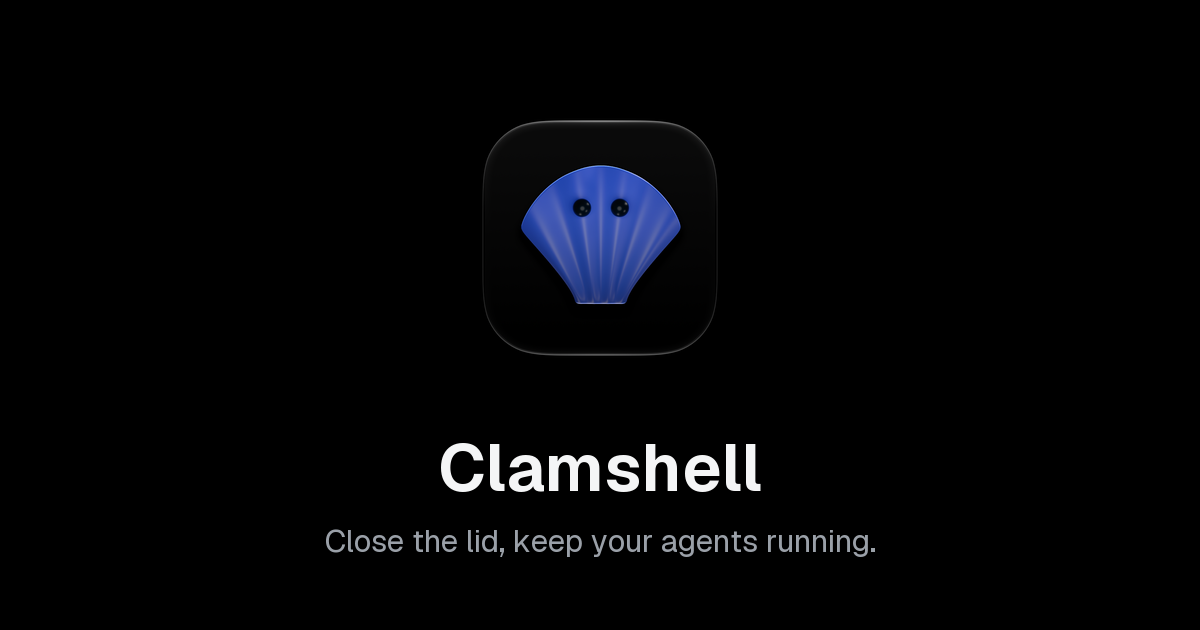 I built Clamshell for local coding agents, then added a two-minute check for whether you actually ne